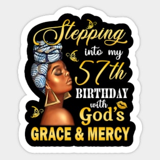 Stepping Into My 57th Birthday With God's Grace & Mercy Bday Sticker